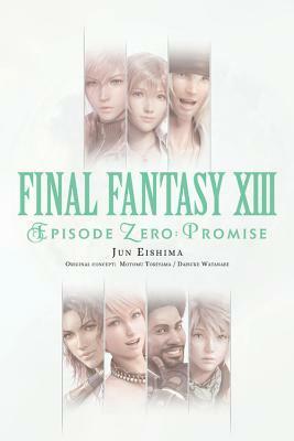 Final Fantasy XIII: Episode Zero: Promise by Jun Eishima