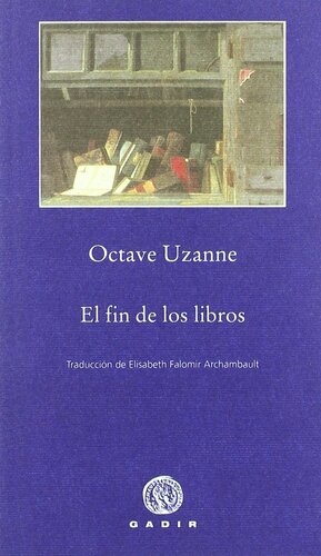 El fin de los libros by Octave Uzanne