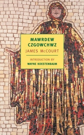Mawrdew Czgowchwz by Wayne Koestenbaum, James McCourt