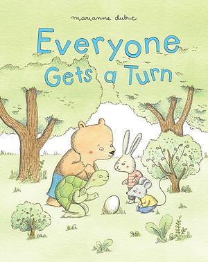 Everyone Gets a Turn by Marianne Dubuc