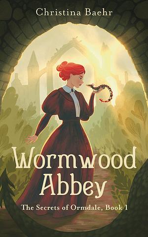 Wormwood Abbey by Christina Baehr