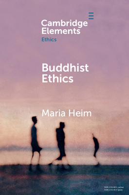 Buddhist Ethics by Maria Heim