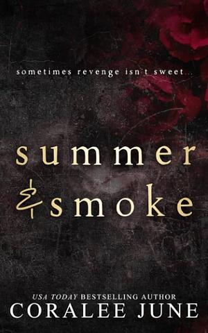 Summer and Smoke: A Dark Reverse Harem Romance (The Bullets Book 2) by Coralee June