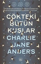 Gökteki Bütün Kuşlar by Boran Evren, Charlie Jane Anders