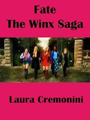 Fate - The Winx Saga by Laura Cremonini