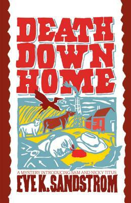 Death Down Home by Sandstrom, Eve K. Sandstrom