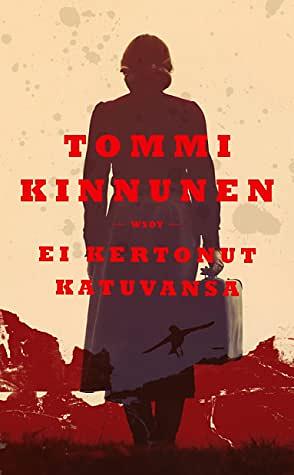 Ei kertonut katuvansa by Tommi Kinnunen