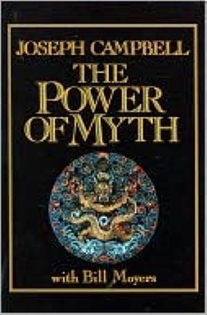 The Power of Myth by Joseph Campbell, Bill Moyers