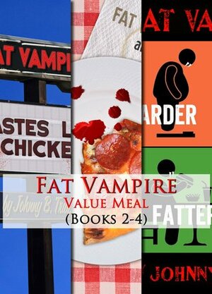 Fat Vampire Value Meal by Johnny B. Truant