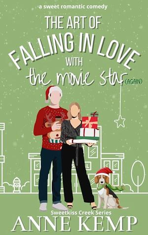 The Art of Falling in Love with the Movie Star by Anne Kemp