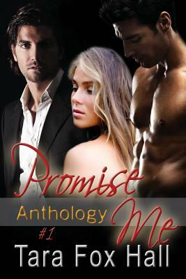 Promise Me Anthology #1 by Tara Fox Hall