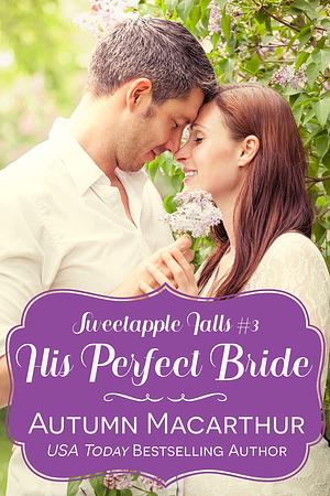 His Perfect Bride by Autumn Macarthur, Autumn Macarthur