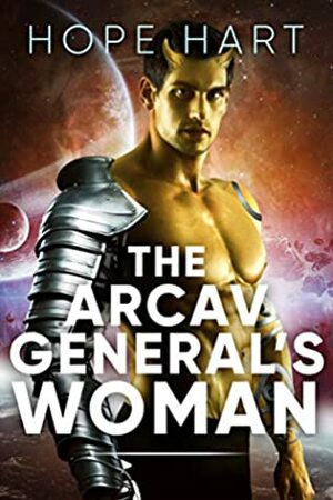 The Arcav General's Woman by Hope Hart