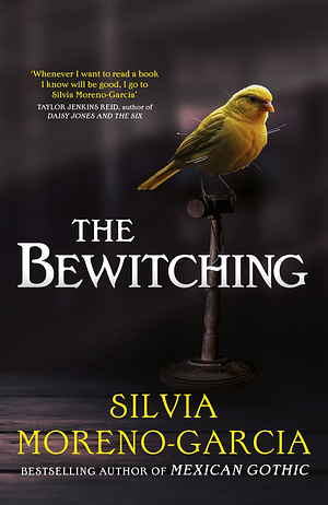 The Bewitching by Silvia Moreno-Garcia