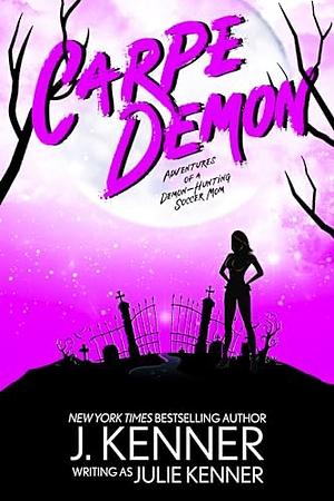 Carpe Demon by Julie Kenner