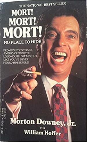 Mort! Mort! Mort! by William Hoffer, Morton Downey Jr.