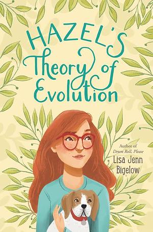 Hazel's Theory of Evolution by Lisa Jenn Bigelow