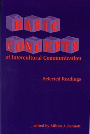 Basic Concepts of Intercultural Communication, Second Edition: Paradigms, Principles, & Practices by Milton J. Bennett