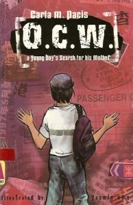 O. C. W. : A Young Boy's Search For His Mother by Carla M. Pacis