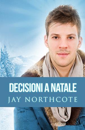 Decisioni a Natale by Jay Northcote