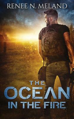 The Ocean in the Fire by Renee N. Meland