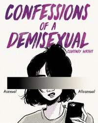 Confessions of a Demisexual by Courtney Wirthit