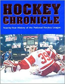 Hockey Chronicle: Year-By-Year History of the National Hockey League by Stan Fischler