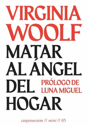 Matar al ángel del hogar by Virginia Woolf