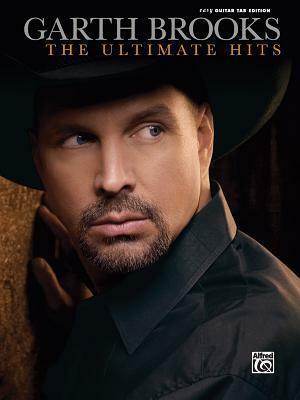 Garth Brooks -- The Ultimate Hits: Easy Guitar Tab by Garth Brooks