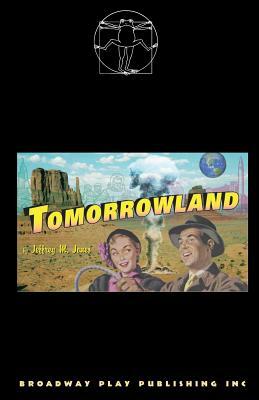 Tomorrowland by Jeffrey M. Jones