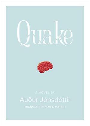 Quake by Auður Jónsdóttir