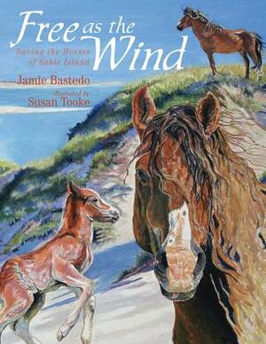 Free as the Wind by Jamie Bastedo