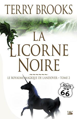 La licorne noire by Terry Brooks