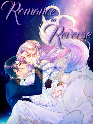 Romance in Reverse by Harasyo