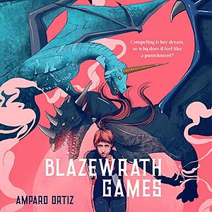 Blazewrath Games by Amparo Ortiz