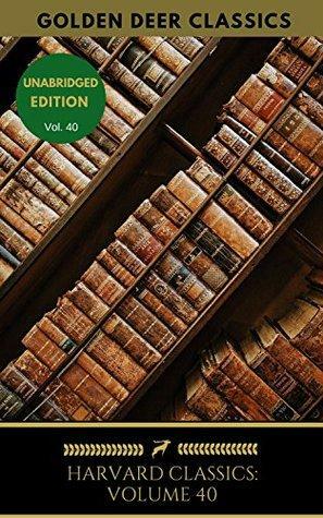 Harvard Classics Volume 40: English Poetry 1: Chaucer To Gray by Andrew Marvell, Francis Quarles, John Webster, George Wither, Ambrose Philips, Edward de Vere, Henry Howard, James Shirley, William Drummond, Thomas Heywood, Lady Grisel Baillie, Joseph Addison, Charles Sedley, George Gascoigne, Thomas Lodge, Isaac Watts, George Herbert, Francis Bacon, Geoffrey Chaucer, Edward Dyer, Henry Vaughan, Robert Southwell, Alexander Pope, Allan Ramsay, Matthew Prior, Samuel Daniel, Joshua Sylvester, Thomas Campion, Thomas Gray, William Alexander, George Bubb Dodington, John Fletcher, Thomas Jordan, William Habington, Henry Constable, James Graham, Edmund Spenser, Thomas Carew, William Davenant, Thomas Wyatt, Edmund Waller, John Suckling, John Donne, Robert Herrick, John Dryden, Anonymous, Robert Greene, Richard Corbet, Robert Devereux, Richard Lovelace, Francis Beaumont, William Shakespeare, Ben Jonson, Henry Wotton, Alexander Brome, Richard Crashaw, Colley Cibber, Thomas Dekker, William D'Avenant, James Thomson, Christopher Marlowe, Henry Carey, William Browne, Michael Drayton, William Cartwright, Richard Barnfield, Abraham Cowley, John Lyly, Richard Rowlands, George Peele, Thomas Nashe, Earl of Rochester, John Gay