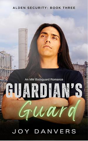 Guardian's Guard by Joy Danvers, Joy Danvers