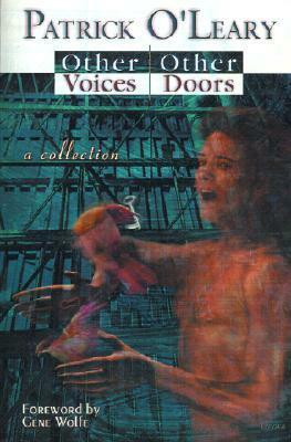 Other Voices, Other Doors: A Collection of Stories, Meditations and Poems by Patrick O'Leary