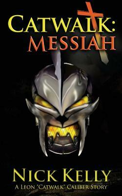 Catwalk: Messiah by Nick Kelly