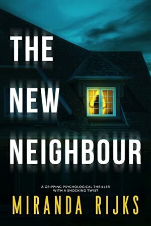 The New Neighbour by Miranda Rijks