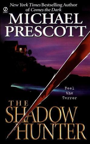 The Shadow Hunter by Michael Prescott