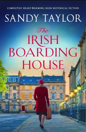 The Irish Boarding House by Sandy Taylor