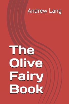 The Olive Fairy Book by Andrew Lang