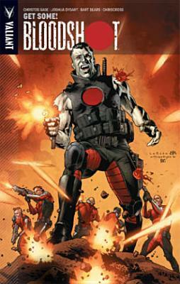 Bloodshot, Volume 5: Get Some and Other Stories by Joshua Dysart, Bart Sears, Christos Gage, Al Barrionuevo, ChrisCross