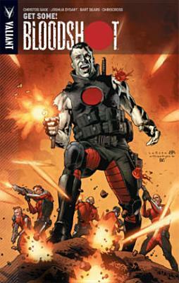 Bloodshot, Volume 5: Get Some and Other Stories by Bart Sears, ChrisCross, Joshua Dysart, Christos Gage, Al Barrionuevo