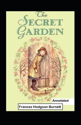 The Secret Garden Illustated by Frances Hodgson Burnett