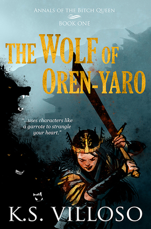 The Wolf of Oren-Yaro by K.S. Villoso