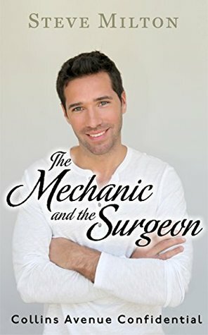 The Mechanic and the Surgeon by Steve Milton