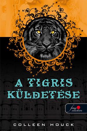 A tigris küldetése by Colleen Houck