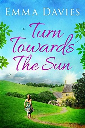 Turn Towards the Sun by Emma Davies